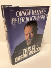 THIS IS ORSON WELLES Orson Welles Peter Bogdanovich 1st Edition 1992 NF/NF