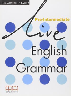 LIVE ENGLISH GRAMMAR PRE-INTERMEDIATE STUDENT'S BOOK - H Q Mitchell - PBK