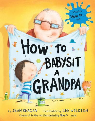 Jean Reagan How to Babysit a Grandpa (Copertina rigida) How To Series