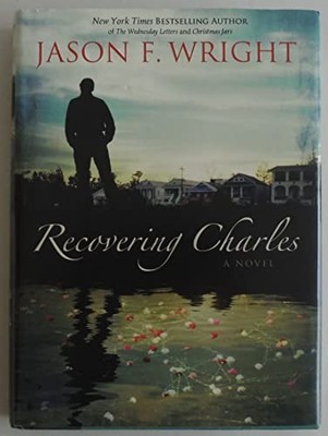 Recovering Charles - hardcover Jason F. Wright