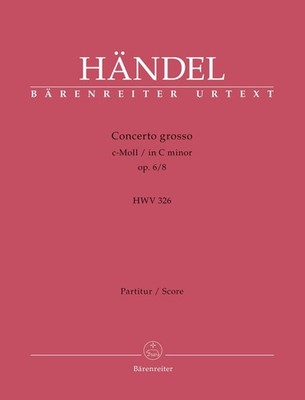 Concerto grosso in C minor Op.6/8 (HWV 326) (Full Score) Orchestra Orchestra Mus