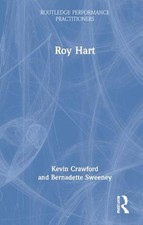 Roy Hart and the Early Roy Hart Theatre, Hardcover by Crawford, Kevin; Sweene...