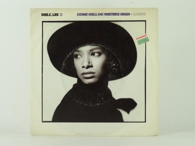 DEE C. LEE COME HELL OR WATERS HIGH (41) 2 Track 7'' Single including Picture Sle