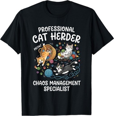 Professional Cat Herder Chaos Management Specialist T-Shirt