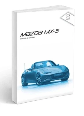 Mazda MX-5 2014 - 2017 Notice d'Utilisation Français