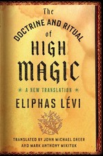 The Doctrine and Ritual of High Magic: A New Translation