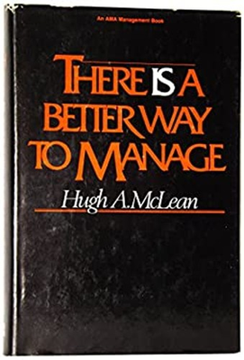 #ad #ad There Is a Better Way to Manage Hardcover Hugh A. McLean $6.57