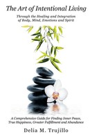 The Art Of Intentional Living | A Comprehensive Guide For Finding Inner Peace;