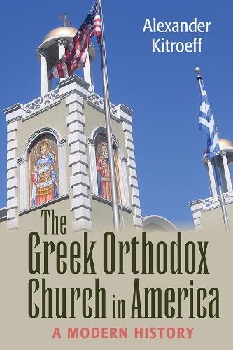 The Greek Orthodox Church in America by Alexander Kitroeff - 9781501749438