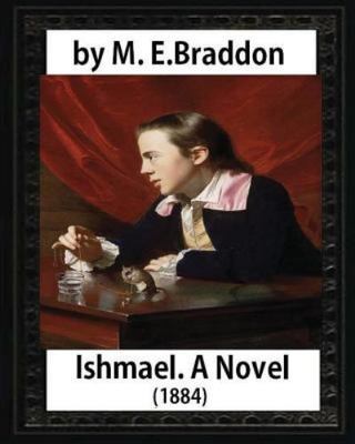Ishmael 1884, Paperback by Braddon, M. E., Brand New, Free shipping in the US