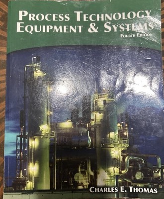 Process Technology Equipment & Systems - Fourth Edition -Charles E. Thomas PB