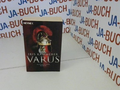 Varus: Historischer Roman Iris, Kammerer: