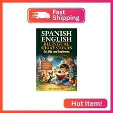 Spanish-English bilingual short stories: For kids and beginners. Inlcudes vocabu