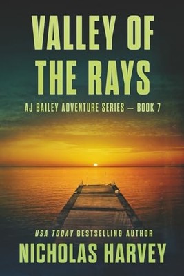Valley of the Rays: AJ Bailey Adventure Series - Book Sevenfrom JP