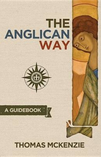 Thumbnail - The Anglican Way: A Guidebook By Mckenzie, Thomas