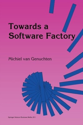 Van Genuchten - Towards a Software Factory - New paperback or softback - X555z