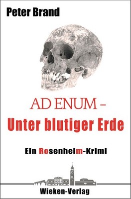 Peter Brand / Ad Enum. Unter blutiger Erde