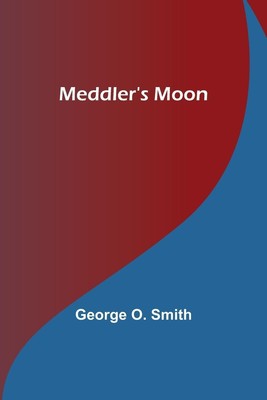 George O. Smith | Meddler's Moon | Taschenbuch | Englisch (2023) | Paperback