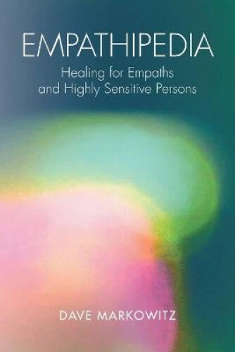 Empathipedia: Healing for Empaths and Highly Sensitive Persons - Picture 1 of 2