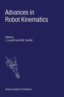 Advances in Robot Kinematics, Paperback by Lenarcic, Jadran (EDT); Stanisic, ...