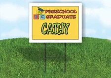 CATHY PRESCHOOL GRADUATE 18 in x 24 in Yard Sign Road Sign with Stand