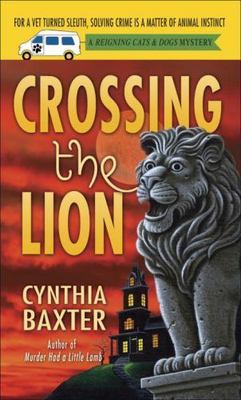 Crossing the Lion: A Reigning Cats & Dogs- 0553592386, Cynthia Baxter, paperback