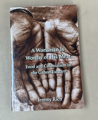 France Overseas: Studies in Empire and Decolonization Ser.: Workman Is Worthy of
