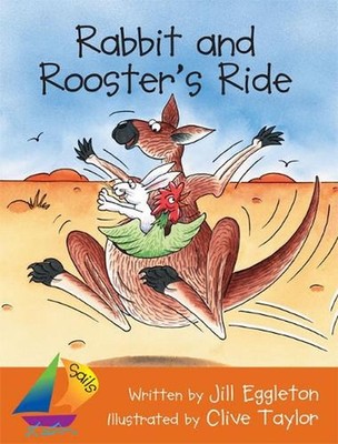 Sails Shared Reading Year 1: Rabbit and Rooster's Ride (Big Book) by Jill Egglet