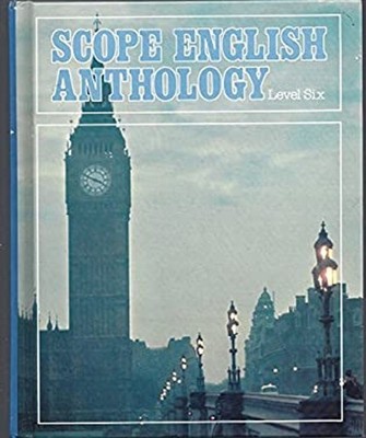 Scope English Anthology: Level Six 6 Literature & Reading Program