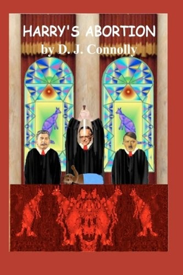 #ad HARRY#x27;S ABORTION By D. J. Connolly **BRAND NEW** $16.95
