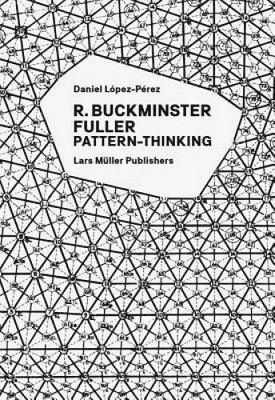 R Buckminster Fuller: Pattern-Thinking - Paperback - GOOD