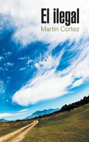 MartíN Cortez | El Ilegal | Buch | Spanisch (2014) | Gebunden | Palibrio