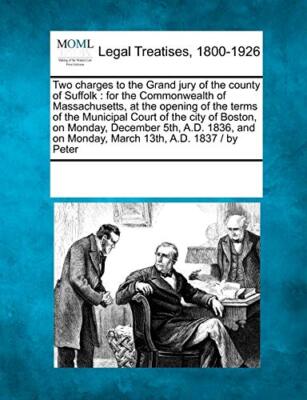 Multiple Contributor - Two charges to the Grand jury of the county of  - X555z