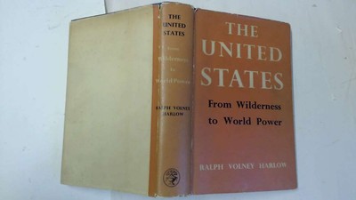 The United States: From wilderness to world power - Harlow, Ralph Volney - 1955-