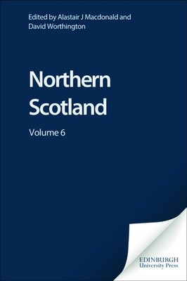 Northern Scotland: Volume 6 (Northern Scotland Books),David Wort