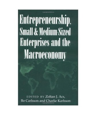 Entrepreneurship, Small and Medium-Sized Enterprises and the Macroeconomy