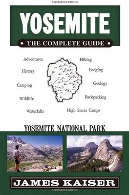 Yosemite: The Complete Guide - Kaiser, James ZUSTAND SEHR GUT