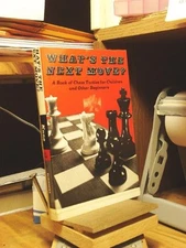WHAT'S THE NEXT MOVE: A BOOK OF CHESS TACTICS FOR CHILDREN By George VG