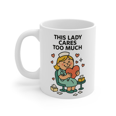 Tasse ''This Lady Cares Too Much'' - süße Krankenschwester & Betreuer Keramik Kaffeetasse Geschenk