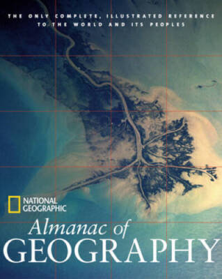 National Geographic Almanac of Geography (National Geographic Almanacs) - GOOD