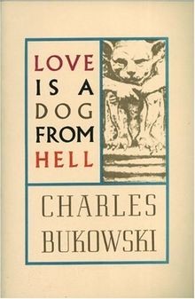 Love is a Dog From Hell: Bukowski s Raw Poetic Reflectio... | Buch | Zustand gut