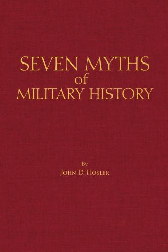 Myths of History: a Hackett Ser.: Seven Myths of Military History by Alfred ...