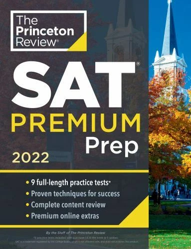 Princeton Review SAT Premium Prep, 2022: 9 Practice Tests + Review &...