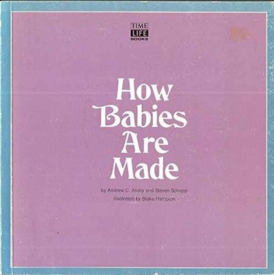 How Babies Are Made - Paperback, by Steven Schepp; Andrew Andry - Acceptable