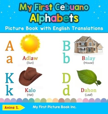 Anina S My First Cebuano Alphabets Picture Book with English (Gebundene Ausgabe)