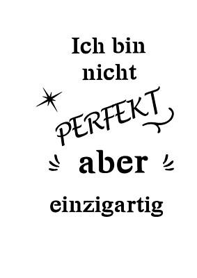 Schablone '' Ich bin nicht perfekt , aber  '' auf A4