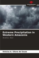 Vinicius A. Sikora De Souza | Extreme Precipitation In Western Amazonia | Buch