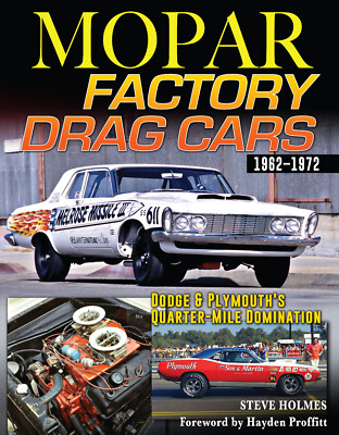 CT688 Mopar Factory Drag Cars Dodge Plymouth Quarter Mile Domination 1962-1972