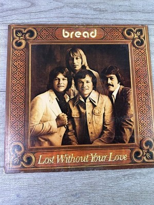 Bread   Lost Without Your Love LP Record 1977 Elektra Pop Rock 33 RPM