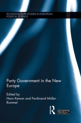 Party Government in the New Europe by Hans Keman, Ferdinand M... - 9781138822160